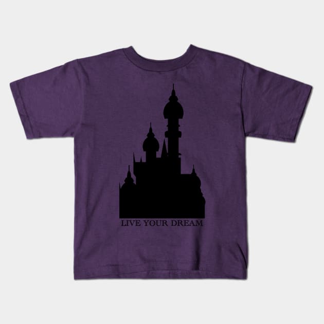 Live Your Dream Castle Kids T-Shirt by duchessofdisneyland